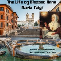The Life of Blessed Anna Maria Taigi - Bob Lord, Penny Lord