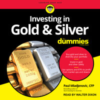 Investing in Gold & Silver For Dummies - Paul Mladjenovic, CFP