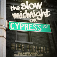 The Slow Midnight on Cypress Avenue