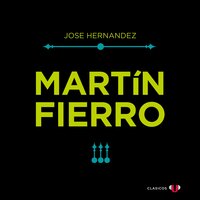 Martín Fierro: Versión con música - José Hernández