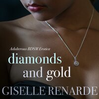 Diamonds and Gold: Adulterous BDSM Erotica