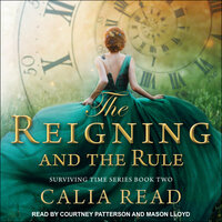 The Reigning and the Rule - Calia Read