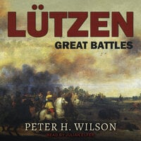 Lutzen: Great Battles - Peter H. Wilson