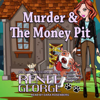 Murder & The Money Pit - Renee George