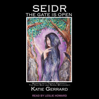 Seidr: The Gate is Open - Katie Gerrard