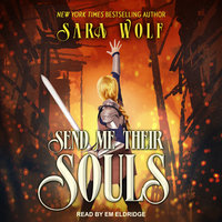 Send Me Their Souls - Sara Wolf