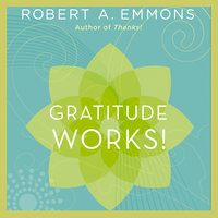 Gratitude Works! - Robert A. Emmons
