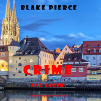 Crime (and Lager) - Blake Pierce
