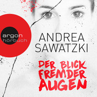 Der Blick fremder Augen - Andrea Sawatzki