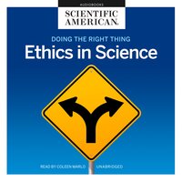Doing the Right Thing: Ethics in Science - Scientific American