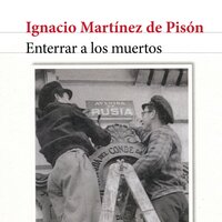 Enterrar a los muertos - Ignacio Martínez de Pisón