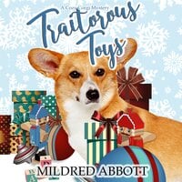 Traitorous Toys - Mildred Abbott