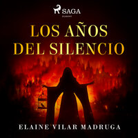 Los años del silencio - Elaine Vilar Madruga