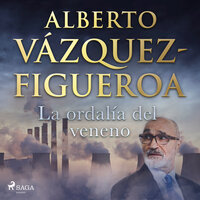 La ordalía del veneno - Alberto Vázquez-Figueroa