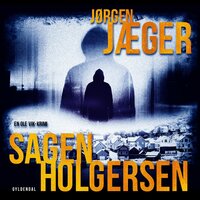Sagen Holgersen - Jørgen Jæger