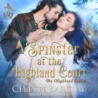 A Spinster at the Highland Court - Celeste Barclay