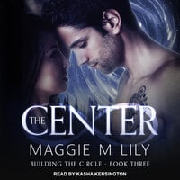 The Center - Maggie M. Lily