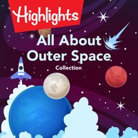 All About Outer Space Collection - Highlights for Children, Valerie Houston