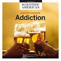 Understanding Addiction - Scientific American