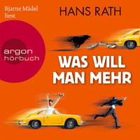 Was will man mehr - Hans Rath