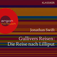 Gullivers Reisen - Die Reise nach Lilliput - Jonathan Swift