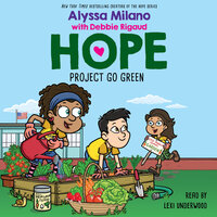 Project Go Green (Alyssa Milano's Hope #4) - Alyssa Milano, Debbie Rigaud