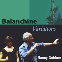 Balanchine Variations - Nancy Goldner
