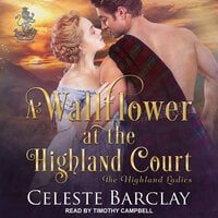 A Wallflower at the Highland Court - Celeste Barclay