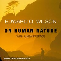 On Human Nature - Edward O. Wilson