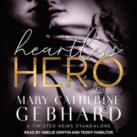 Heartless Hero - Mary Catherine Gebhard