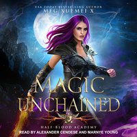 Magic Unchained - Meg Xuemei X