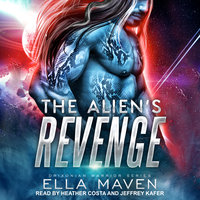 The Alien's Revenge - Ella Maven