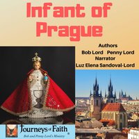Infant of Prague - Bob Lord, Penny Lord