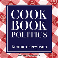 Cookbook Politics - Kennan Ferguson