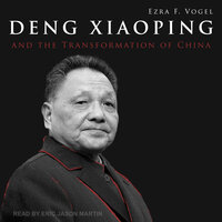 Deng Xiaoping and the Transformation of China - Ezra F. Vogel