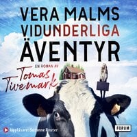 Vera Malms vidunderliga äventyr - Tomas Tivemark