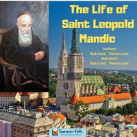The Life of Saint Leopold Mandic - Bob Lord, Penny Lord
