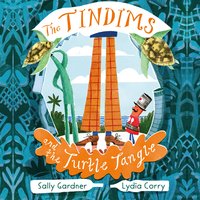 The Tindims and the Turtle Tangle - Sally Gardner