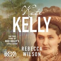 Kate Kelly - Rebecca Wilson