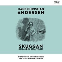 Skuggan och andra berättelser - H.C. Andersen