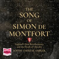 The Song of Simon de Montfort - Sophie Thérèse Ambler