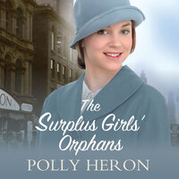The Surplus Girls' Orphans - Polly Heron