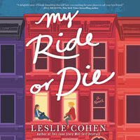 My Ride or Die - Leslie Cohen