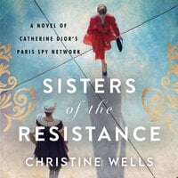 Sisters of the Resistance - Christine Wells