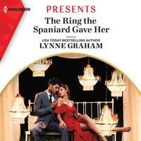 The Ring the Spaniard Gave Her - Lynne Graham
