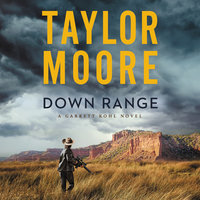 Down Range - Taylor Moore