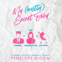 My (Mostly) Secret Baby - Penelope Bloom