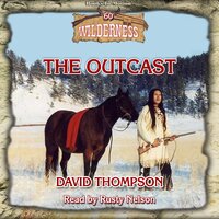 The Outcast (Wilderness Series, Book 60) - David Thompson