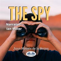 The Spy - Juan Moisés de la Serna