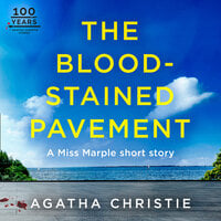 The Blood-Stained Pavement: A Miss Marple Short Story - Agatha Christie